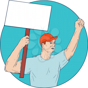Drawing sketch style illustration of a unionl worker protester activist unionist  protesting striking with fist up holding up a placard sign looking to the side set inside circle on isolated backgroun