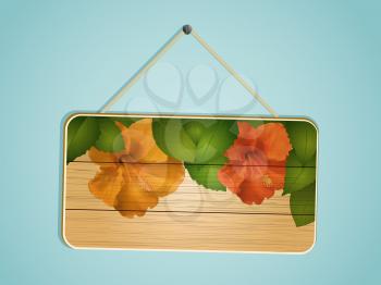 Wooden sign with hibiscus flowers background