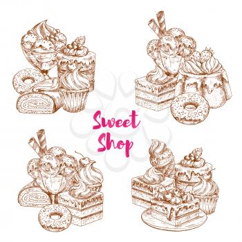 Cake and ice cream dessert sketch set. Chocolate cake, cupcake and muffin with cream and berry, glazed donut, ice cream cone and sundae scoops, fruit pudding and swiss roll for sweet shop design