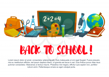 Back to School welcome poster. Vector design template of of book, rucksack or backpack and calculator, microscope or pencil and pen stationery, study and lessons supplies with school chalkboard