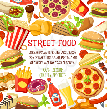 Fastfood street food meals and snacks sandwiches and hamburgers poster for restaurant of cafe bistro menu. Vector fast food cheeseburger and hot dog, donut cake and coffee or soda, pizza or fries