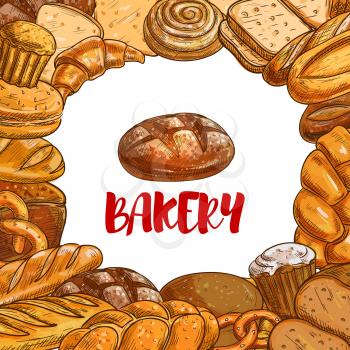 Bread poster sketch design for bakery shop or patisserie. Vector wheat bagel, rye croissant or ciabatta and cereal flatbread or pudding cake sweet dessert or sweet muffin for baked pastry bread shop