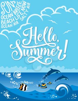 Hello Summer poster for beach holiday, vacation and travel design. Blue sea with tropical fish and dolphin jumping in water wave banner with calligraphy quote on sunny sky background