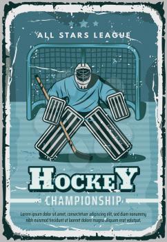 Hockey sport retro poster. Vector vintage design of hockey player or goalkeeper on ice rink in outfit with puck and hockey stick for league team championship or cup