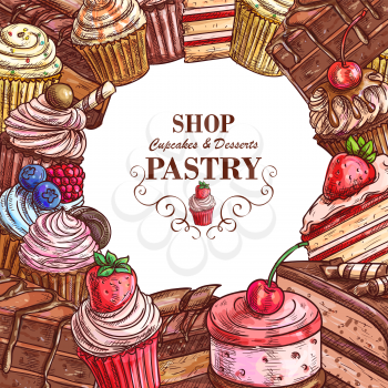 Pastry shop cupcakes and desserts sketch poster for patisserie menu template. Vector balery sweets of chocolate tiramisu cake or crarmel donut and brownie muffin or waffle biscuits