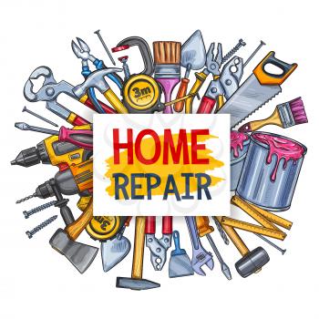 Repair tool sketch poster with home construction equipment and instrument. Hammer, screwdriver and wrench, drill, spanner and pliers, paint brush, trowel and tape measure, saw and axe banner design
