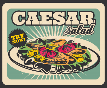 Caesar salad menu retro poster for fast food restaurant advertisement. Vector vintage design of vegetable salad with chicken for fastfood delivery or takeaway bistro cafe