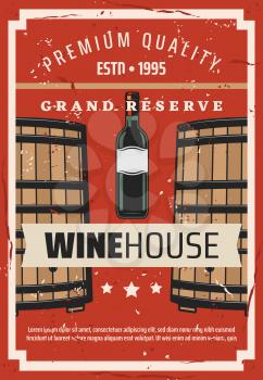 Winemaking house and wine grand reserve vintage poster. Vector premium quality red wine bottle and wooden barrel in vault cellar with stars