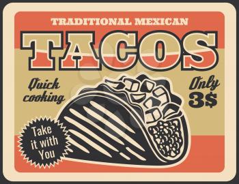 Tacos mexican cuisine traditional fast food snack. Vector tortilla, filled with chicken or beef meat, cheese, vegetables and spicy tomato sauce salsa. Bar or restaurant vintage signboard
