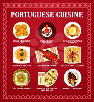 Portuguese cuisine menu vector card with meat, seafood and vegetable restaurant dishes. Cod fish bacalhau, bean stew feijoada and tart pasteis, soup caldo verde, chocolate mousse and fries sandwich
