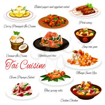 Thai cuisine vector dishes of Asian food with meat, seafood, vegetables and fruits. Tom yum soup, pad thai noodles and shrimp spring rolls, mango rice, ice cream, pork satay and cashew chicken