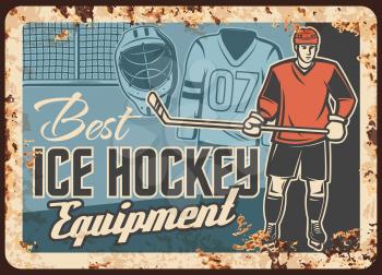 Ice hockey clothing and equipment store rusty metal plate. Ice hockey player in helmet and gloves, standing on skates with stick in hands, goaltender helmet and jersey vector. Sport gear store banner
