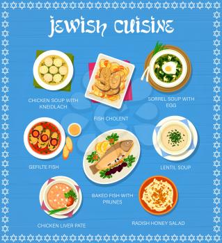 Jewish cuisine restaurant food menu. Chicken soup with kneidlach, baked fish with prunes and radish honey salad, gefilte fish, lentil and sorrel soup with egg, chicken liver pate, cholent vector