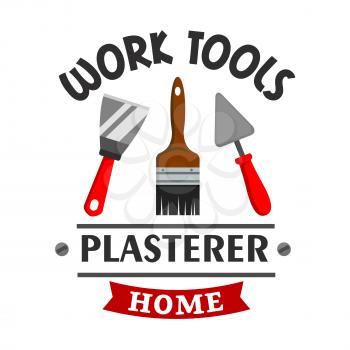 Plasterer repairs work tools emblem. Vector icon of paint brush, trowel, plaster spatula, scratcher. Template for plasterer service label, signboard