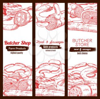 Meat banners sketch set. Butchery store or butcher shop meaty products pork bacon and ham jamon, beef or veal meat loaf, pepperoni or salami kielbasa, smoked ribs and wurst sausages, fresh lard and de