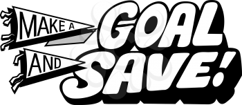 Royalty Free Clipart Image of a Make a Goal and Save Header