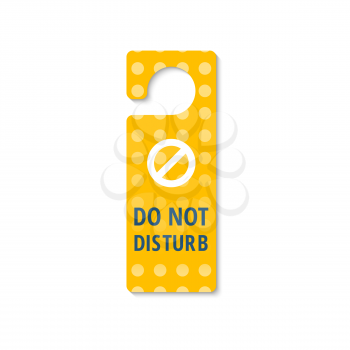 Do not disturb isolated yellow door hanger sign. Vector hotel, motel or resort room door handle, knob tag, label or card with not disturb, prohibition or warning sign. Busy or sleep message, no entry