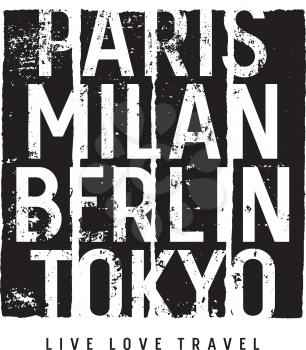Cities typography for T-shirt design, posters and prints. Inscriptions Milan, Paris, Berlin, Tokyo and Live. Love. Travel. Grunge design elements. Vectors