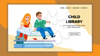 In Child Library Reading Books Boy And Girl Vector. Preteen Kids In Child Library Read Education Literature And Preparing For Elementary School. Characters Little Pupils Web Flat Cartoon Illustration