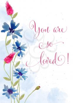 Beautiful watercolor floral card with message  You are so loved , vector