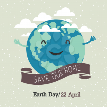 Earth Day Poster, cartoon style. Planet Earth Illustration. In outer space. Save our Home text.