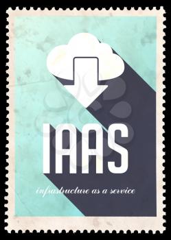 IAAS - Infrastructure as a Service - on light blue background. Vintage Concept in Flat Design with Long Shadows.