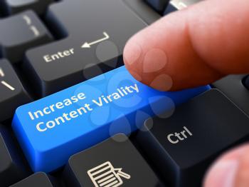 Increase Content Virality Concept. Person Click on Blue Keyboard Button with Increase Content Virality. Selective Focus. Closeup View.