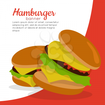Gamburger banner. Hamburger with meat lettuce cheese onion and tomato. Junk food. Consumption of high calories nourishment fast food. Part of series of promotion healthy diet and good fit. Vector