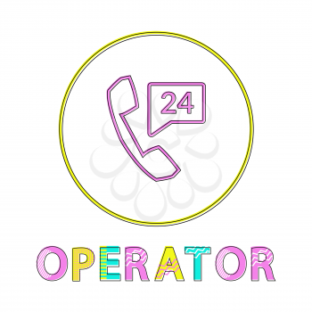 Operator bright round linear icon with receiver and 24 hours sign. Online mobile support button outline template isolated cartoon vector illustration.