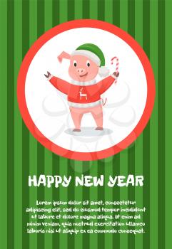 Happy New Year postcard, pig in red sweater with reindeer, green hat and candy stick in round frame. Greeting card with wishes Merry Christmas, text sample