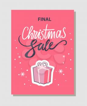 Final Christmas sale, pink banner that is made up of lettering placed above icon of present with bow and falling snowflakes on vector illustration