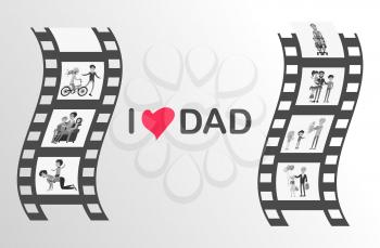 I love dad Happy Father s Day family moments on black film reel isolated on grey background. Moving picture of happy moments together