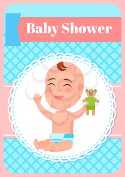 Baby shower poster, infant sitting with teddy bear in hands, invitation card with round frame. Vector toddler with plush toy, smiling child in diaper