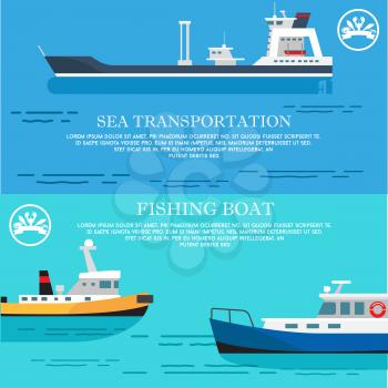 Sea transportation and fishing boat advertisement with transport and small hunting ships in sea. Vector illustration with boats contains room for text content