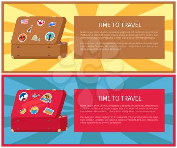 Time to travel, posters set with letterings and text sample, suitcases and collection of stickers with famous landmarks and flags vector illustration