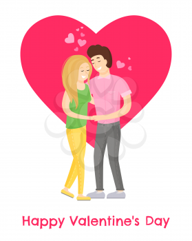 Happy Valentines Day poster sweet smiling couple hugging, young lovers embracing each other, hearts over them, boy and girl in love vector illustration