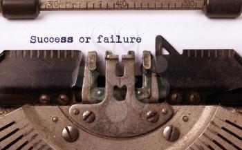 Vintage inscription made by old typewriter, success or failure