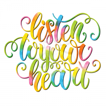 Listen to your heart hand lettering doodle watercolor background. Inspiration quote. Greeting card design template. Can be used for website background, poster, printing, banner. Vector illustration