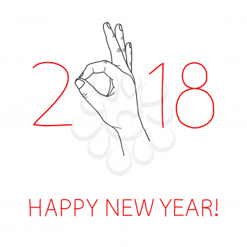 Happy 2018 New Year. Graphic design element for greeting card, party invitation, flyer or poster. Doodle hand drawn poster. Hand making OK sign. Its going to be great year concept. Vector illustration