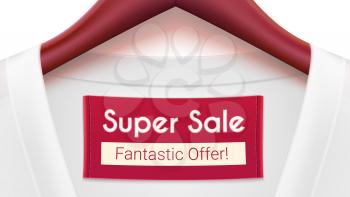 Super sale ad banner. Clothing with tag hanging on hangers. Creativity advertising with fantastic offer for your design of posters, print design, creative arts. Horizontal 3D illustration