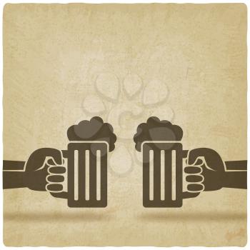 hands with beer mugs old background - vector illustration. eps 10