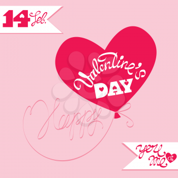 Holiday card, ballon in heart shape and calligraphic text Happy Valentine`s Day  on pink background.