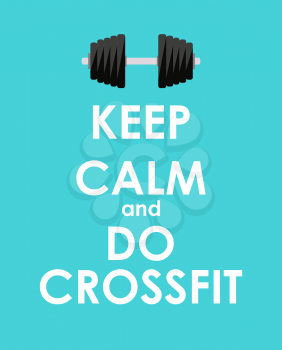 Keep Calm and do Crossfit Creative Poster Concept. Card of invitation, motivation. Vector Illustration EPS10