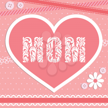 I Love mom. The word MOM was created from a decorative font made in swirls and floral elements. Delicate pink design with a heart, ribbons, buttons