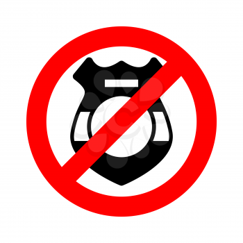 Stop cop. It is forbidden by police. Strikethrough police badge. Emblem against servants of law. Red prohibition sign. Ban policeman actions
