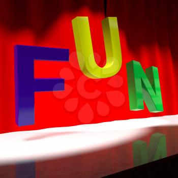 Fun Word On Stage Shows Enjoyment And Happiness