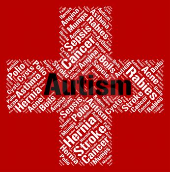 Autism Word Indicating Ill Health And Affliction
