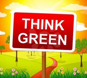 Think Green Indicating Eco Friendly And Natural