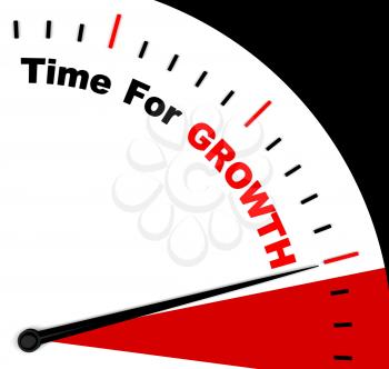 Time For Growth Message Represents Increasing Or Rising