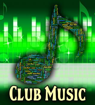 Club Music Showing Sound Track And Musical
